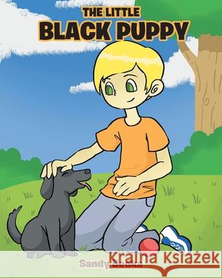 The Little Black Puppy Sandy Bedka 9781638856511 Covenant Books