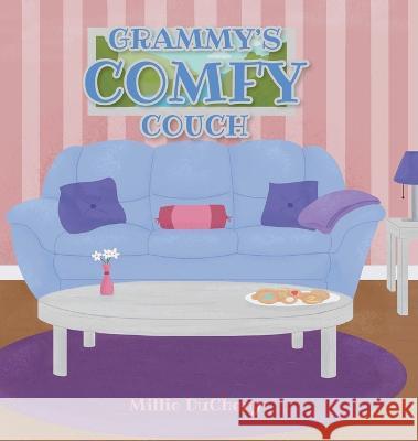 Grammy's Comfy Couch Millie Ducheny   9781638859369 Covenant Books