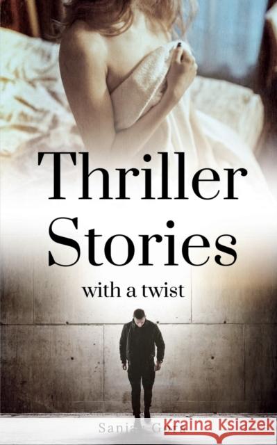 Thriller Stories with a twist Sanjay Gora 9781638863540 Notion Press