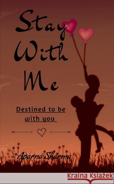 Stay With Me Aparna Sharma 9781638864011 Notion Press