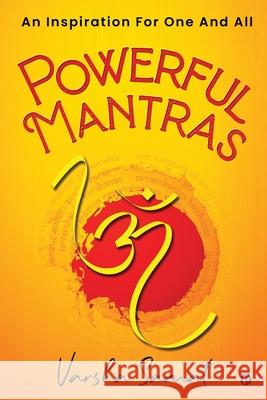 Powerful Mantras: An Inspiration For One And All Varsha Samat 9781638865339 Notion Press