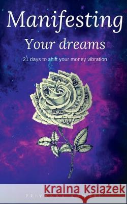 Manifesting Your Dreams Priyanka Kumari   9781638866961