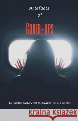 Artefacts of Cover-ups Rakesh Rai 9781638868521 Notion Press