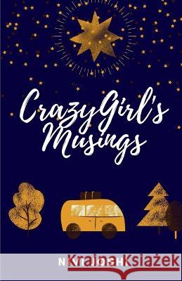 Crazygirl's Musings Nivi Joshi 9781638868682 Notion Press