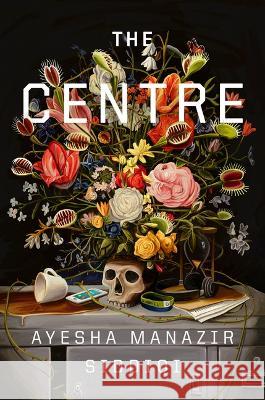 The Centre Ayesha Manazi 9781638930549 Gillian Flynn Books