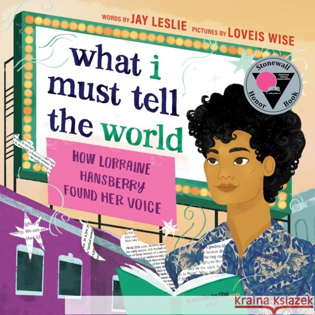 What I Must Tell the World: How Lorraine Hansberry Found Her Voice Jay Leslie 9781638930693 Zando