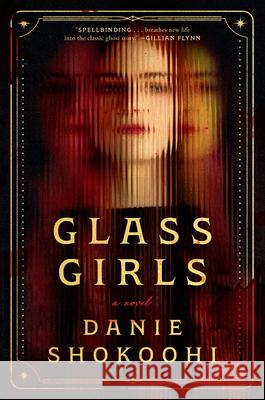Glass Girls Danie Shokoohi 9781638931904