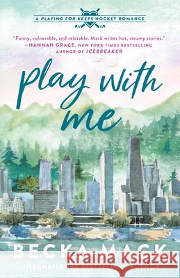 Play with Me: A Playing for Keeps Hockey Romance Becka Mack 9781638932420 Zando - Slowburn