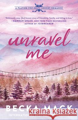 Unravel Me: A Playing for Keeps Hockey Romance Becka Mack 9781638932437 Zando - Slowburn