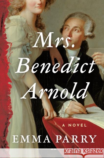 Mrs. Benedict Arnold Emma Parry 9781638933793