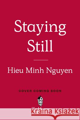 Staying Still Hieu Minh Nguyen 9781638934707