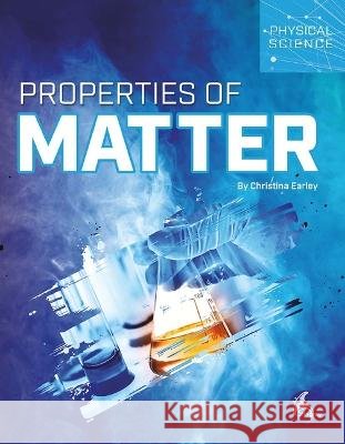 Properties of Matter Christina Earley 9781638971177