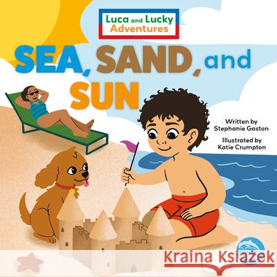 Sea, Sand, and Sun Stephanie Gaston Katie Crumpton 9781638976219 Dolphin