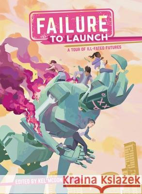 Failure to Launch: A Tour of Ill-Fated Futures  9781638991236 Iron Circus Comics