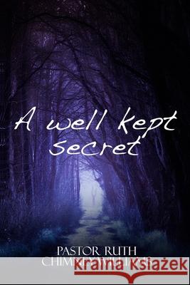A Well Kept Secret Ruth Chimney-Williams 9781639014040 Ruth Chimney-Williams