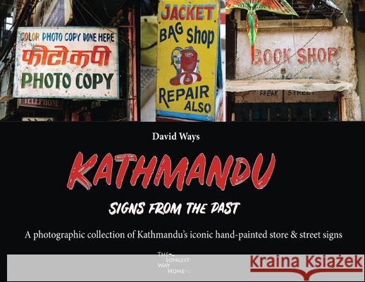 Kathmandu - Signs From The Past David Ways David Ways 9781639015337 Longest Way Home