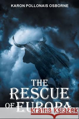 The Rescue of Europa Karon Pollonai 9781639032969 Christian Faith Publishing, Inc