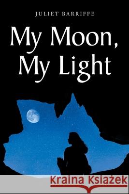 My Moon, My Light Juliet Barriffe 9781639037513 Christian Faith