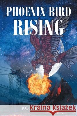 Phoenix Bird Rising Robert Hall 9781639039715