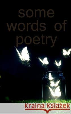 Some words of poetry / कविता के कुछ शब्द Sharma, Rudransh 9781639040926 Notion Press