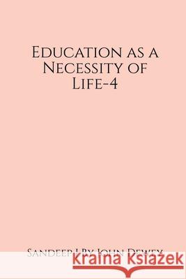 Education as a Necessity of Life-4 Sandeep J 9781639042463