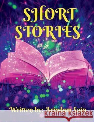 Short Stories Arindam Sain 9781639043200