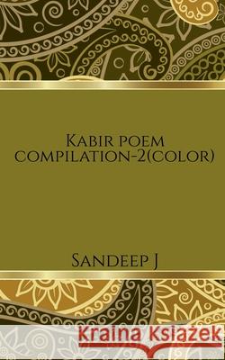 Kabir poem compilation-2(color) Sandeep J 9781639044245