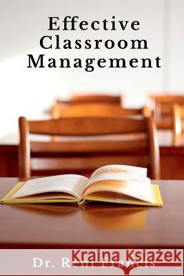 Effective Classroom Management Reni 9781639045006