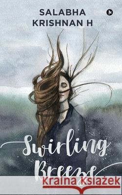 Swirling Breeze Salabha Krishnan H 9781639045372 Notion Press