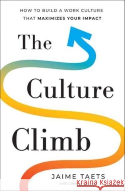 The Culture Climb Jaime Taets 9781639080328 Inc. Original
