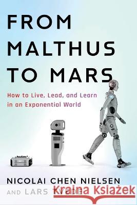 From Malthus to Mars Nicolai Chen Nielsen Lars Tvede  9781639080496