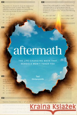 Aftermath: The Life-Changing Math That Schools Won't Teach You Ted Dintersmith 9781639081776 Fast Company Press