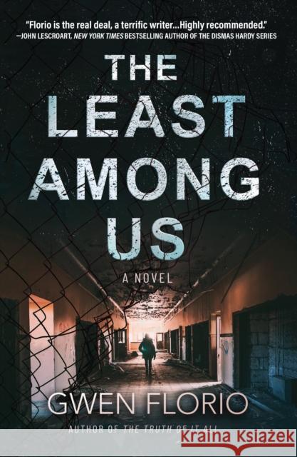 The Least Among Us: A Novel Gwen Florio 9781639100682