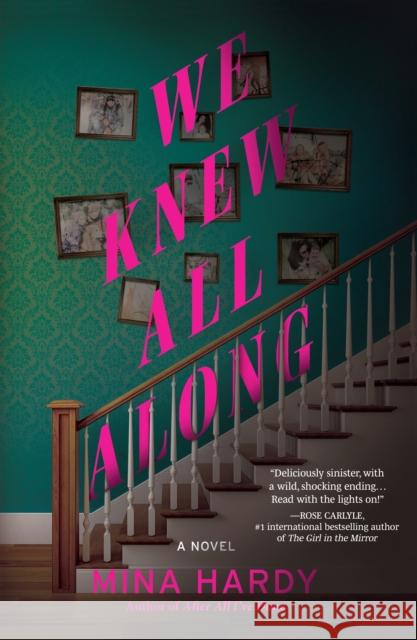 We Knew All Along: A Novel Mina Hardy 9781639101405 Crooked Lane Books