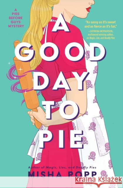 A Good Day to Pie Popp, Misha 9781639102327 Crooked Lane Books
