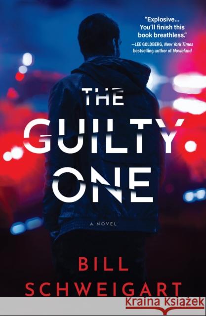 The Guilty One: A Novel Bill Schweigart 9781639102464 Crooked Lane Books