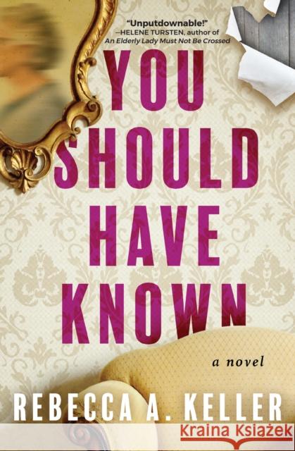 You Should Have Known: A Novel Rebecca Keller 9781639102600