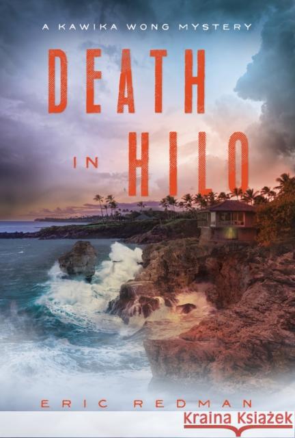 Death In Hilo Eric Redman 9781639102860 Crooked Lane Books