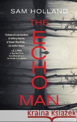 The Echo Man Sam Holland 9781639103874 Crooked Lane Books