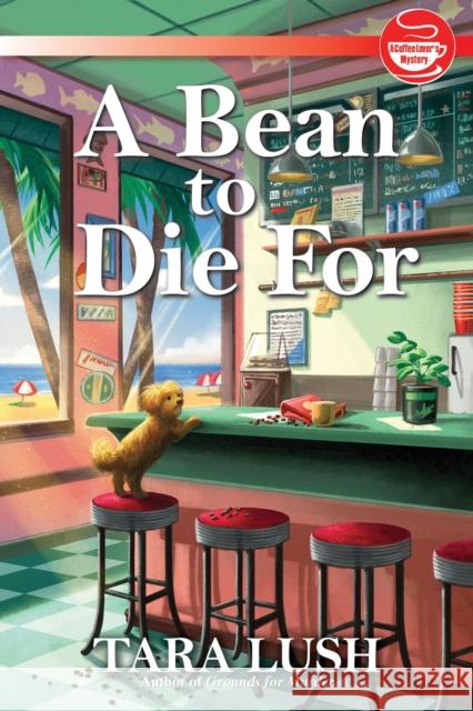 A Bean To Die For Tara Lush 9781639105458 Crooked Lane Books