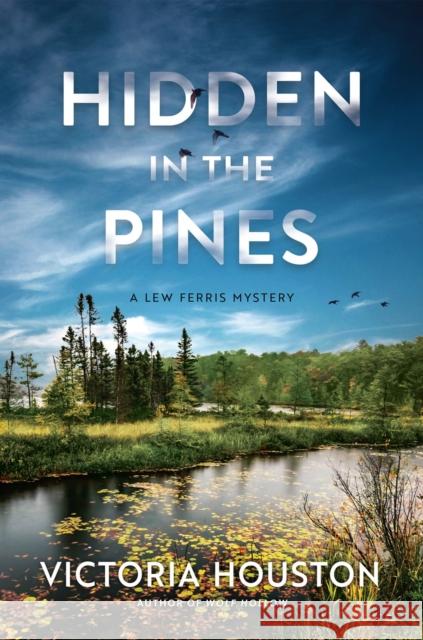 Hidden In The Pines Victoria Houston 9781639105502 Crooked Lane Books