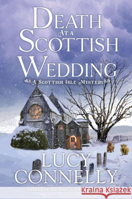 Death at a Scottish Wedding Lucy Connelly 9781639108831 Crooked Lane Books