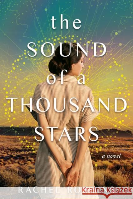 The Sound of a Thousand Stars: A Novel Robbins, Rachel 9781639108961 Alcove Press