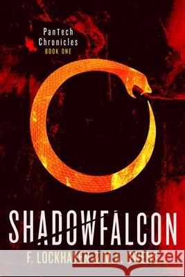 PanTech Chronicles: Shadowfalcon F. Lockhaven M. a. Owens Grace Lockhaven 9781639110391 Twisted Key Publishing, LLC