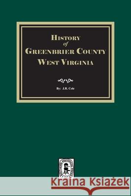 History of Greenbrier County, West Virginia  9781639146758 Southern Historical Press