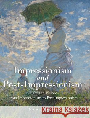 IMPRESSIONISM and POST-IMPRESSIONISM Nathalia Brodskaïa 9781639192366
