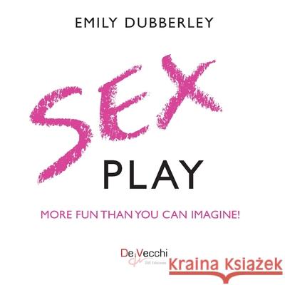 Sex play Emily Dubberley 9781639193264