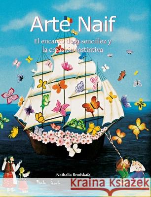 Arte Naif Nathalia Brodskaïa 9781639193752 Parkstone Press USA, Limited