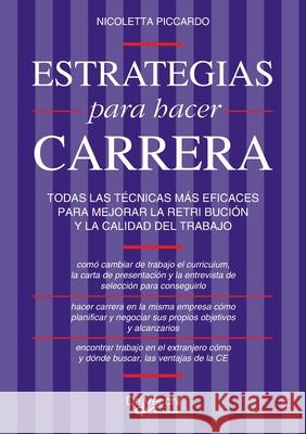 Estrategias para hacer carrera Nicoletta Piccardo 9781639194438 de Vecchi Ediciones