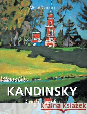 Wassili Kandinsky Mikhaïl Guerman 9781639195251 Parkstone Press USA, Limited